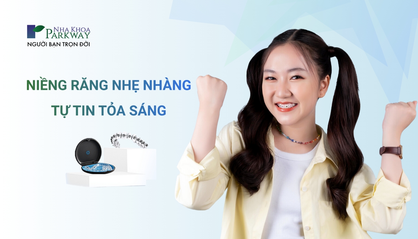 Niềng răng nhẹ nhàng tự tin tỏa sáng